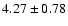 $4.27\pm 0.78 $