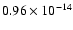 $0.96 \times 10^{-14}$
