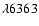 $\lambda6363$