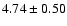$4.74\pm 0.50$