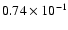 $0.74\times10^{-1}$