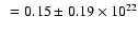$~=0.15\pm 0.19\times
10^{22}$