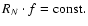${R_N} \cdot f = \rm const.$