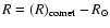 $R=(R)_{\rm comet}-{ R_\odot}$