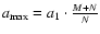 $a_{\rm max}=a_1 \cdot \frac{M+N}{N}$