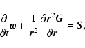 \begin{displaymath}
\frac{\partial}{\partial
t}\vec{w} +\frac{1}{\vec{r}^2} \frac{\partial \vec{r}^2 \vec{G} } {\partial \vec{r}} = \vec{S},
\end{displaymath}