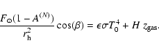 \begin{displaymath}
\frac{{ F_\odot}(1-A^{(N)})}{r_{\rm h}^2}\cos(\beta)=\epsilon \sigma
T_0^4+{H}\; z_{\rm gas}.
\end{displaymath}