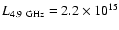 $L_{\rm 4.9~GHz} =
2.2\times10^{15}$