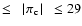 $\leq~\mid\!\pi_{\rm c}\!\mid~\leq 29$
