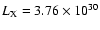 $L_{\rm X} = 3.76\times10^{30}$