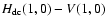 $H_{\rm dc}(1,0)-V(1,0)$