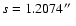 $s=1.2074\hbox{$^{\prime\prime}$ }$