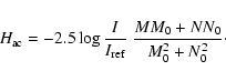 \begin{displaymath}H_{\rm ac}= -2.5\log {I \over I_{\rm ref}}~{MM_{0}+NN_{0} \over M_{0}^2+N_{0}^2}\cdot
\end{displaymath}