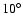 $10^\circ$