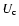 $U_{\rm c}$