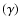 $(\gamma)$