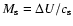 $M_{\rm s}=\Delta U / c_{\rm s}$