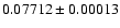 $0.07712\pm0.00013$