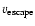 $v_{\rm escape}$
