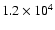 $1.2\times10^{4}$