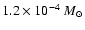 $1.2\times10^{-4}~M_{\odot}$
