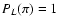 $P_L(\pi) = 1$