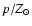 $p/Z_{\odot }$