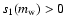 $s_1(m_{\rm w})>0$