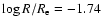 $\log R/R_{\rm e}=-1.74$