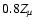 $0.8Z_{\mu}$