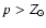 $p>Z_{\odot}$