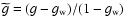 $\widetilde{g}=(g-g_{\rm w})/(1-g_{\rm w})$