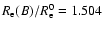 $R_{\rm e}(B)/R_{\rm e}^0=1.504$
