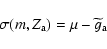 \begin{displaymath}%
\sigma (m,Z_{\rm a}) = \mu - \widetilde{g}_{\rm a}
\end{displaymath}