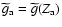 $\widetilde{g}_{\rm a}=\widetilde{g}(Z_{\rm a})$
