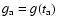 $g_{\rm a}=g(t_{\rm a})$
