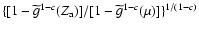 $\{[1-\widetilde{g}^{1-c}(Z_{\rm a})]/[1-\widetilde{g}^{1-c}(\mu)]\}^{1/(1-c)}$