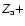 $Z_{\rm a}+$