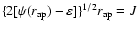 $\{2[\psi (r_{{\rm ap}})-\varepsilon]\}^{1/2}r_{{\rm ap}}=J$