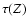 $\tau (Z)$