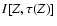 $I[Z,\tau (Z)]$