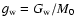 $g_{\rm w}=G_{\rm w}/M_{0}$