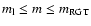 $m_{\rm l}\leq m \leq m_{{\rm RGT}}$