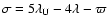 $\sigma = 5 \lambda _{\rm U} - 4 \lambda - \varpi $