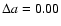 $\Delta a = 0.00$