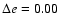 $\Delta e = 0.00$