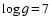 $\log g\hspace{-0.5mm} =\hspace{-0.5mm} 7$
