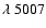 $\lambda~5007$