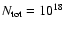 $N_{{\rm tot}} = 10^{18}$