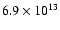 $6.9\times10^{13}$